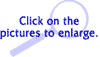 CLICK on any picture to enlarge